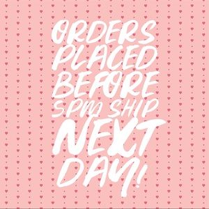 All orders placed before 5pm will ship next day!